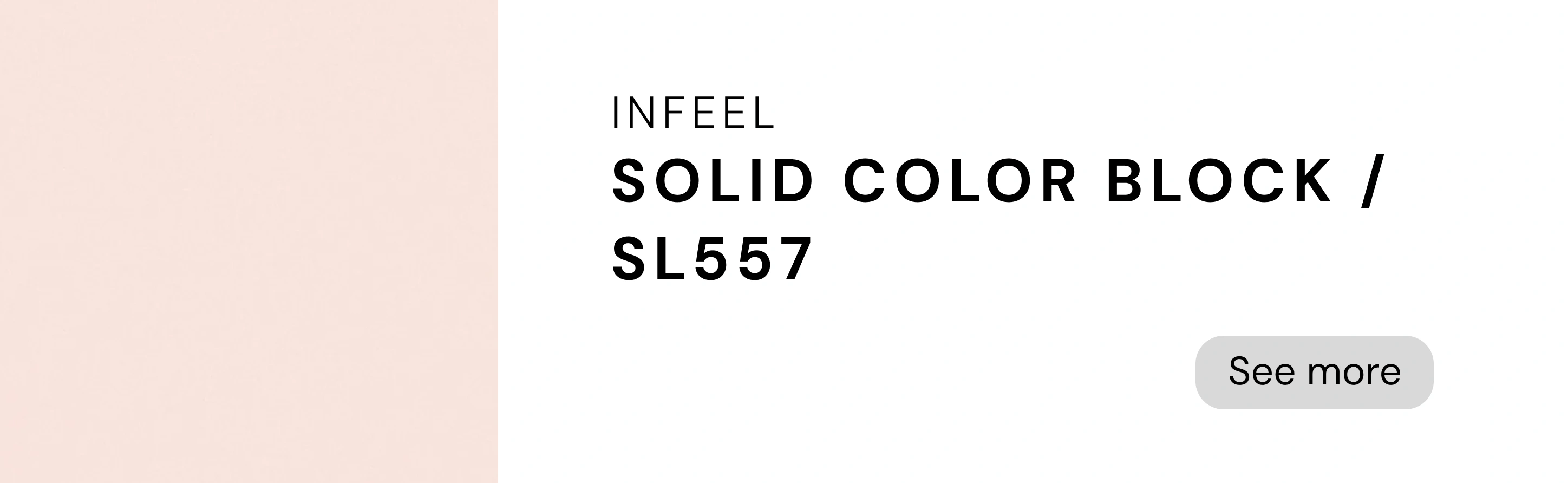 Infeel Solid Color Block SL557